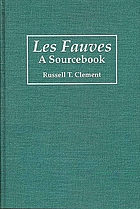 Les Fauves A Sourcebook Book 1994 Worldcat Org