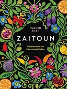 Zaitoun : recipes from the Palestinian kitchen