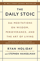 The daily stoic : 366 meditations on wisdom, perseverance, and the art of living