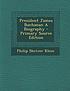 President James Buchanan, a biography door Philip Shriver Klein