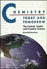 Chemistry today and tomorrow : the central, useful,... by  Ronald Breslow 