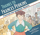 Thanks to Frances Perkins : fighter for workers' rights