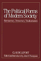 The political forms of modern society : bureaucracy, democracy, totalitarianism