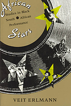 African Stars: Studies in Black South African Performance.