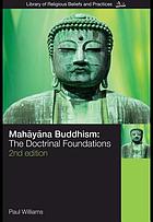 Mahāyāna Buddhism : the doctrinal foundations