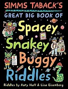 Simms Taback's great big book of spacey, snakey, buggy riddles