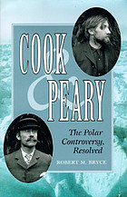 Cook & Peary : the polar controversy, resolved