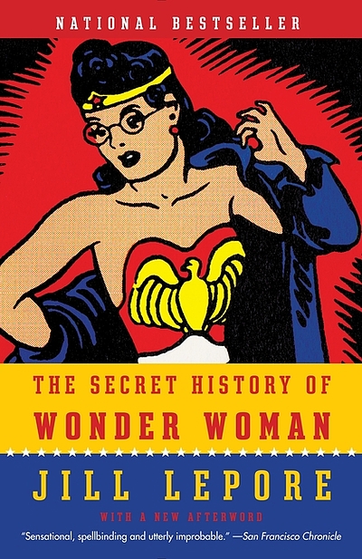 The Secret History Of Wonder Woman Worldcat Org