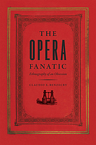 The opera fanatic : ethnography of an obsession