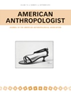 American anthropologist journal of the American Anthropological Association.