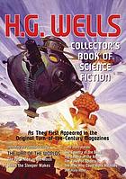 The collector's book of science fiction by H.G. Wells : from rare, original, illustrated magazines
