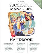 Successful manager's handbook : development suggestions for today's managers