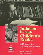 Judaism through children's books : a resource for teachers and parents