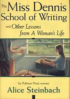 The Miss Dennis School of Writing and other lessons from a woman's life