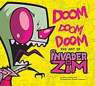 DOOM DOOM DOOM. The art of Invader Zim.