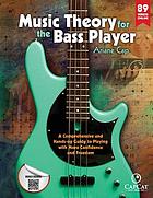 Music theory for the bass player a comprehensive and hands-on guide to playing with more confidence and freedom