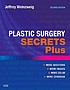 Plastic surgery secrets plus by  Jeffrey Weinzweig 