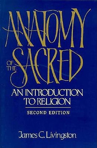 Anatomy of the sacred : an introduction to religion | WorldCat.org