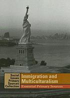 Immigration and multiculturalism : essential primary sources cover image