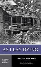 As I Lay Dying The Norton Critical Edition Book 09 Worldcat Org
