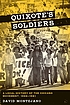Front cover image for Quixote&#39;s soldiers : a local history of the Chicano movement, 1966-1981