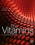 The vitamins : fundamental aspects in nutrition... by Gerald F Combs