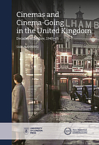 Cinemas and cinema-going in the United Kingdom : decades of decline, 1945-65