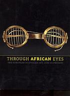Through African eyes : the European in African art, 1500 to present