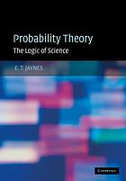Probability theory : the logic of science