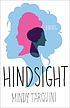 Hindsight : a novel by  Mindy Tarquini 