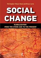 Social change : globalization from the stone age to the present