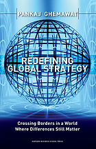 Redefining global strategy : crossing borders in a world where differences still matter