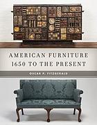 American Furniture : 1650 to the Present