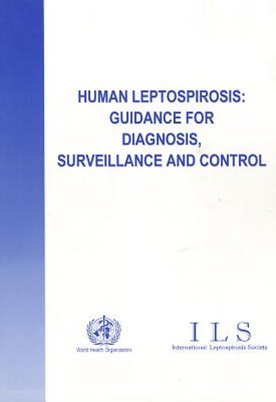 Human leptospirosis : guidance for diagnosis, surveillance and control ...