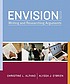Envision : writing and researching arguments by Christine L Alfano