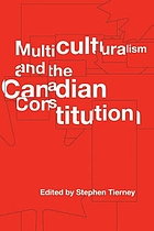 Multiculturalism and the Canadian Constitution