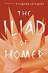 The Iliad of Homer by Homer.