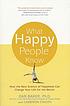 What happy people know : how the new science of... 作者： Dan Baker