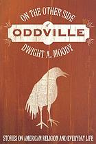 On the other side of oddville
