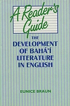 A reader's guide : the development of Baháʼí literature in English