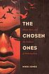 The chosen ones : Black men and the politics of... by  Nikki Jones 
