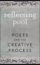 Reflecting pool : poets and the creative process