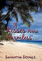 If kisses were harmless--