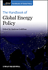 The handbook of global energy policy by Andreas Goldthau
