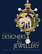 Designers & jewellery : jewellery and metalwork from the fitzwilliam museum 1850-1940