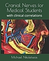 Cranial nerves for medical students : anatomy... by  Michael M Nikoletseas 