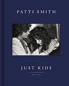 Just kids : illustrated edition