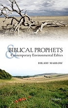 Biblical prophets and contemporary environmental ethics : re-reading Amos, Hosea, and First Isaiah
