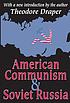 American Communism & Soviet Russia : with a new... by Theodore Draper