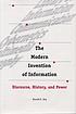The modern invention of information : discourse,... 著者： Ronald E Day